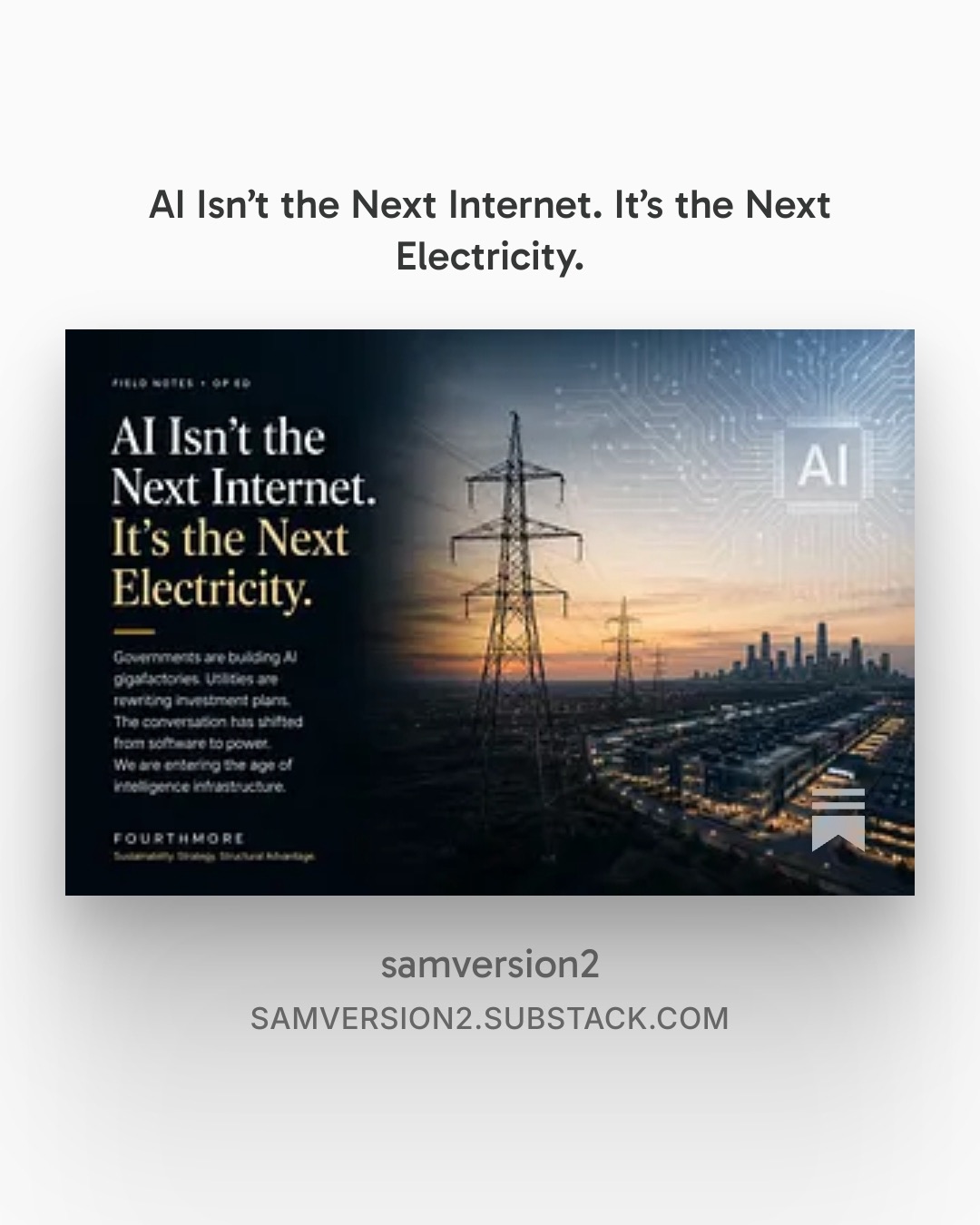 AI Isn't the Next Internet. It's the Next Electricity. Field Note by Sam Howard.